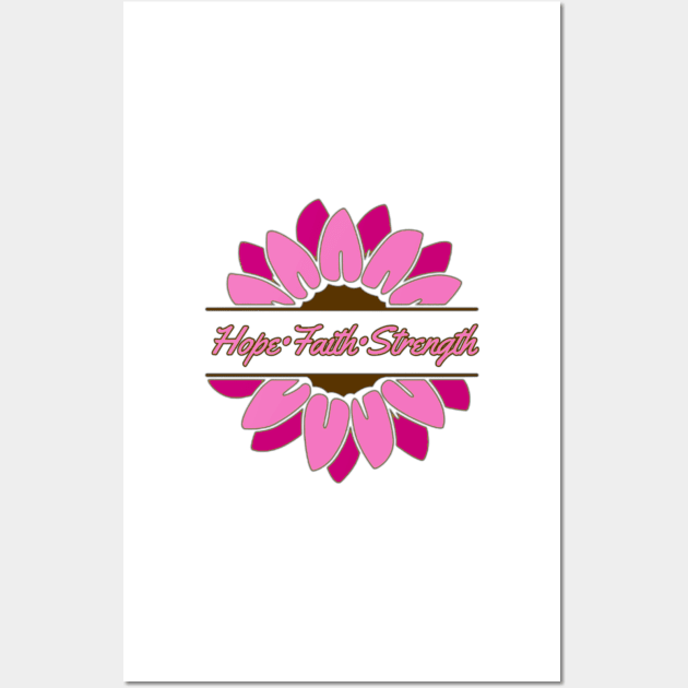 Pink Sunflower Hope Faith Strength Wall Art by CaitlynConnor